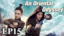 Costume Fantasy An Oriental Odyssey EP15  Starring Janice WuZheng YechengZhang Yujian ENG SUB3301