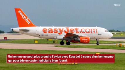 Un homme interdit de prendre l’avion avec EasyJet à cause d’un homonyme !