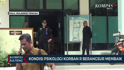 Kondisi Psikologi Korban R Berangsur Membaik