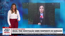 Brasil pede investigação sobre rompimento de barragem ucraniana; Beraldo, d'Avila e Schelp analisam