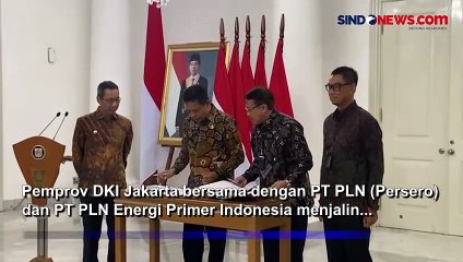 Manfaatkan Energi Terbarukan, PLN Jalin Kerja Sama dengan Pemprov DKI