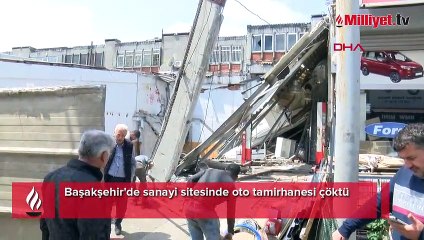 Başakşehir'de sanayi sitesinde oto tamirhanesi çöktü