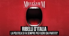 Ribelli d'Italia: la politica si fa sempre più fuori dai partiti?
