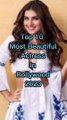 Top 10 Most Beautiful Actress of Bollywood 2023 _HD