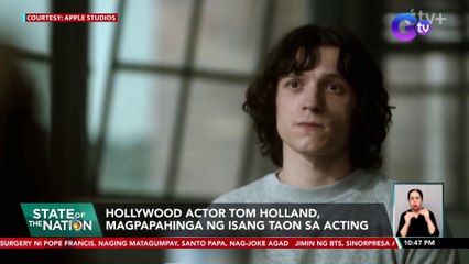Hollywood actor Tom Holland, magpapahinga ng isang taon sa acting | SONA