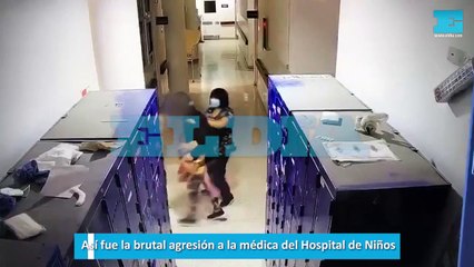Así fue la brutal agresión a la médica del Hospital de Niños