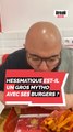 Hessmatique est-il un gros mytho avec des burgers ?