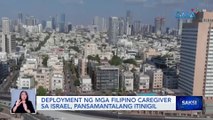 Deployment ng mga Filipino caregiver sa Israel, pansamantalang itinigil | Saksi