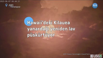 Hawaii’deki Kilauea Yanardağı yeniden lav püskürtüyor