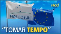 Acordo Mercosul-UE precisa de tempo para agradar a todos