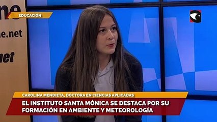 El Instituto Santa Mónica se destaca por su formación en ambiente y meteorología