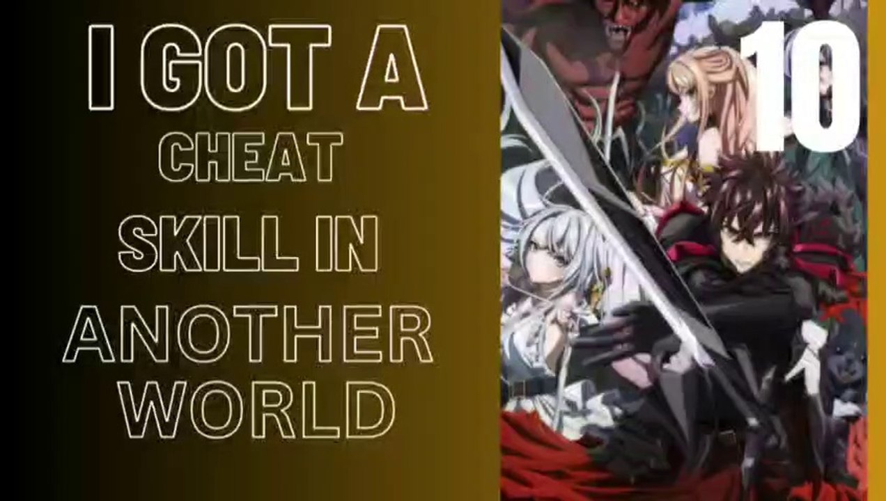 Watch I Got a Cheat Skill in Another World and Became Unrivaled in the Real  World, Too season 1 episode 10 streaming online