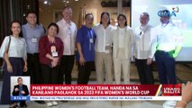 Philippine Women's Football Team, handa na sa kanilang paglahok sa 2023 FIFA Women's World Cup | UB