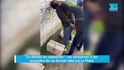 "Lo delató las zapatillas": así atraparon a los acusados de un brutal robo en La Plata