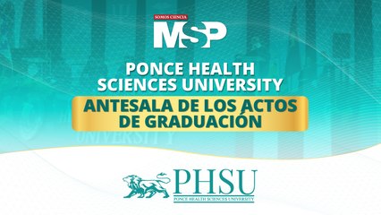 Antesala de los actos de graduación - Ponce Health Sciences University