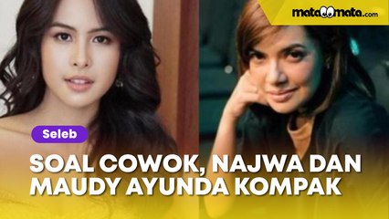 Kompak dengan Maudy Ayunda, Najwab Shihab Ogah Pacaran Sama Orang Pelit: Goodbye!