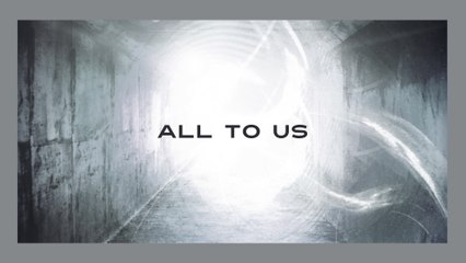 Chris Tomlin - All To Us (Lyric Video)
