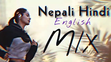 Nepali Hindi & English Mix Remix Song 2022 🎶 | Best Nepali Mashup for Entertainment