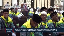 Embarkasi Makassar Berangkatkan JCH Gelombang Kedua Ke Jeddah