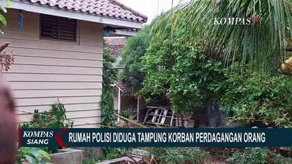 Rumah Perwira Polri Disebut-sebut Jadi Tempat Penampungan Korban Perdagangan Orang!