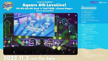 Love Live! Sunshine!! Aqours 6th LoveLive! ~KU-RU-KU-RU Rock 'n' Roll TOUR~ ＜OCEAN STAGE＞ Bande-annonce (EN)