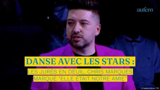 Danse avec les stars : les jurés en deuil, Chris Marques marqué elle était notre amie