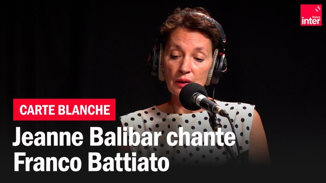 La carte blanche de Jeanne Balibar