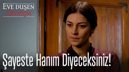 Şayeste hanım diyeceksiniz! - Eve Düşen Yıldırım