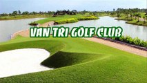 Van Tri Golf Club - LuxGolf Vietnam Premium Golf Tours