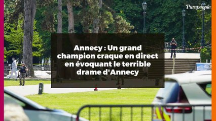 Annecy : Un grand champion craque en direct en évoquant le terrible drame d'Annecy