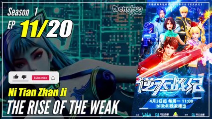 【Ni Tian Zhan Ji】  Season 1 EP 11 - The Rise Of The Weak | Sub Indo - 1080P