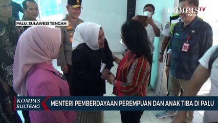 Menteri Pemberdayaan Perempuan dan Perlindungan Anak Tiba di Palu