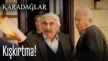 Kışkırtma! - Karadağlar