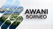 AWANI Borneo [09/06/2023] - 32 kertas siasatan dibuka | Projek sekerat jalan | Bahang RWMF 2023