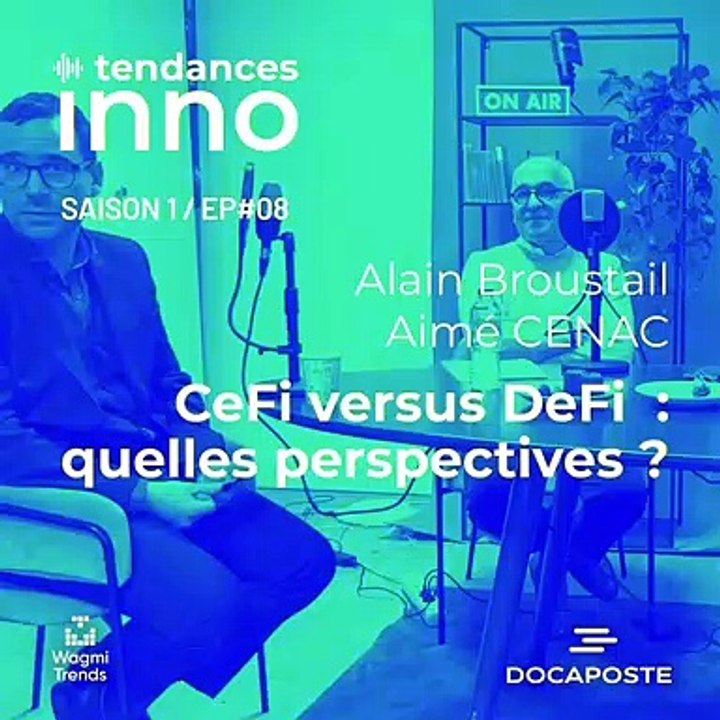Alain Broustail (CEO Blockchain EZ ) & Aimé Cenac (Dir. marché banque finance Docaposte) | CeFi versus DeFi : partenaires particuliers ?