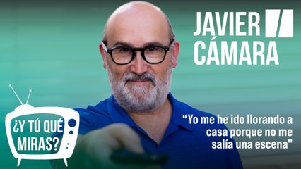 ¿Y tú qué miras? Con Javier Cámara: "Yo me he ido llorando a casa porque no me salía una escena"