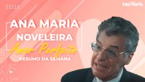 MARÊ DESCOBRINDO TRAIÇÃO E GILDA MÃE: VEJA O NOSSO RESUMO SEMANAL DE AMOR PERFEITO