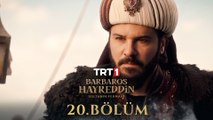 Barbaros Hayreddin: Sultanın Fermanı 20. Bölüm (Final)