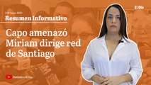 Capo amenazó Miriam dirige red de Santiago