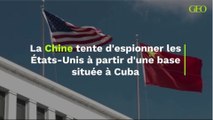 La Chine tente d'espionner les États-Unis à partir d'une base située à Cuba