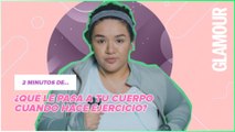 ¿Qué le pasa a tu cuerpo cuando hace ejercicio? | 2 minutos