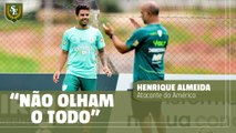 Henrique Almeida rechaça críticas ao ataque do América