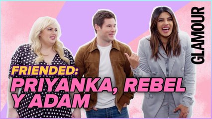 Priyanka Chopra, Rebel Wilson y Adam Devine: 3 ejercicios para fortalecer su amistad