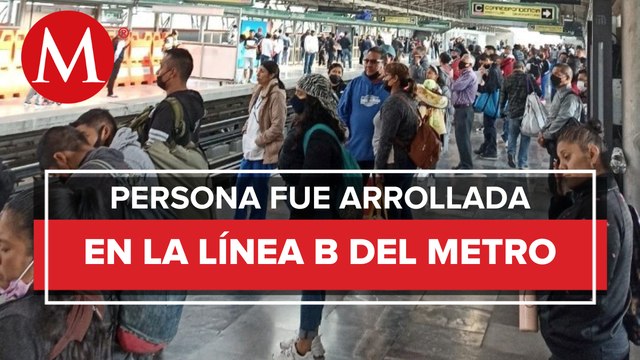 Suspenden servicio en Línea B del Metro CdMx por persona arrollada