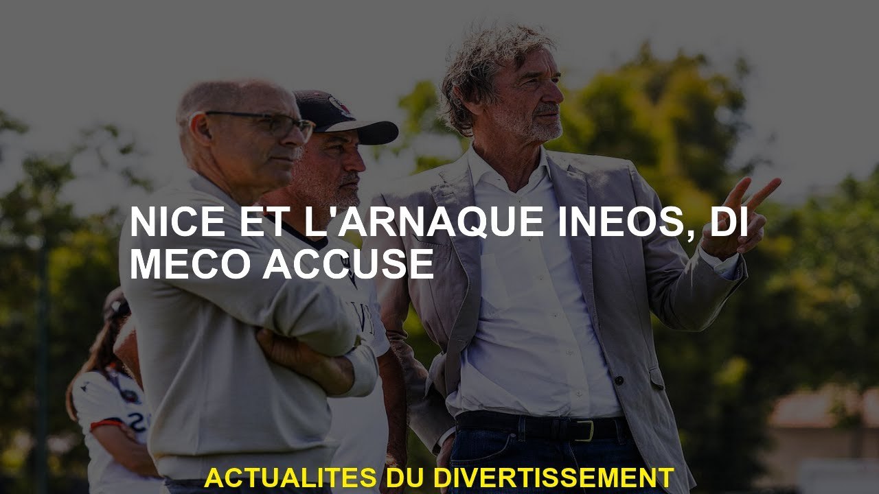 Nice and the Ineos Scam, Di Meco accuse