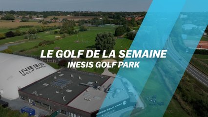Le Golf de la semaine : Inesis Golf Park