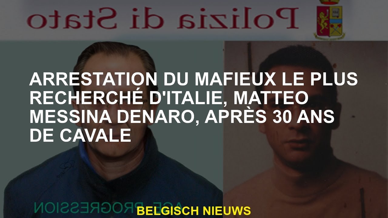 Arrestation de la mafia la plus recherchée en Italie, Matteo Messina Denaro, après 30 ans de course