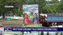 Erick Thohir Dampingi Megawati Tinjau Pembangunan Kawasan Ekonomi Khusus Kesehatan di Sanur Bali