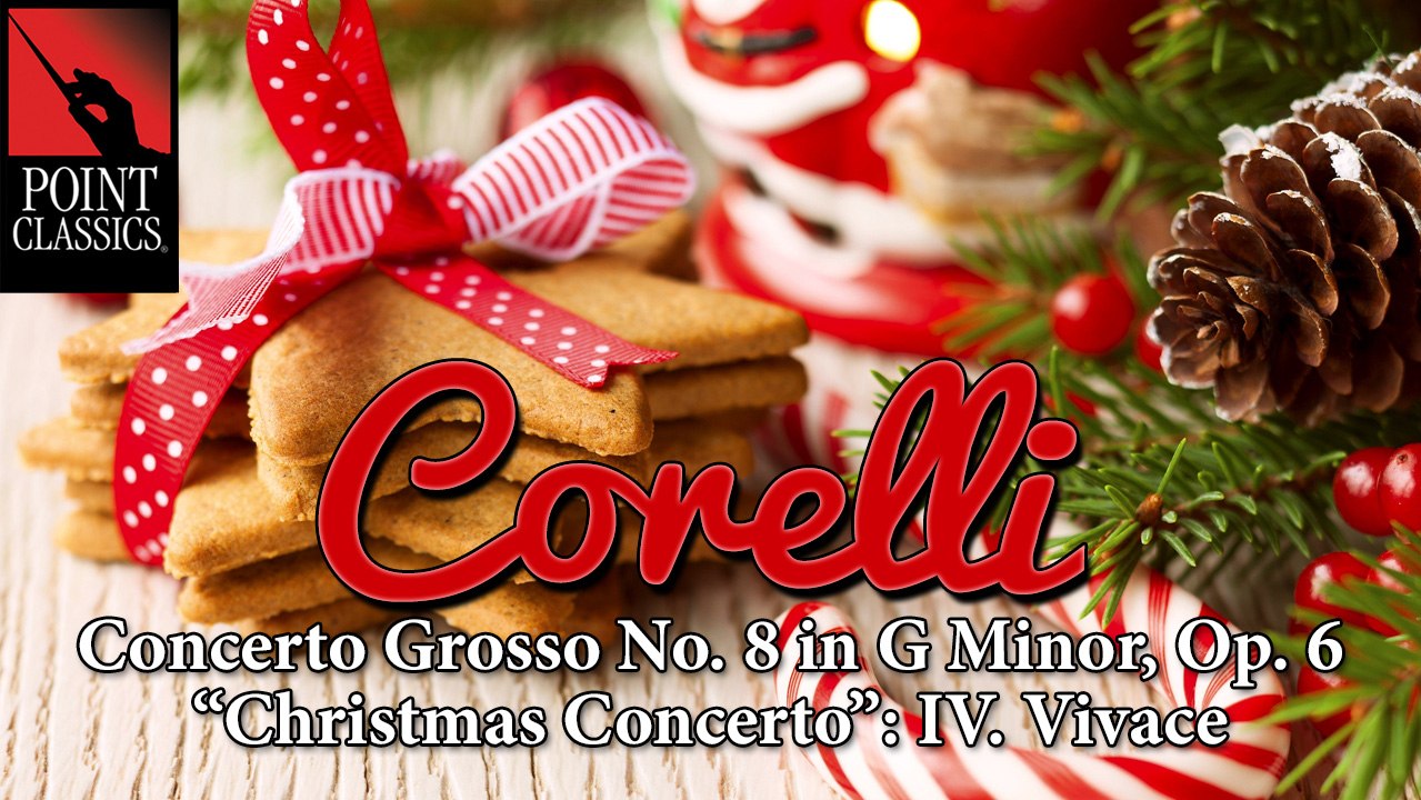 Corelli: Concerto Grosso No. 8 in G Minor, Op. 6 - "Christmas Concerto": IV. Vivace