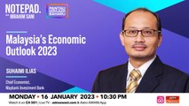 Notepad with Ibrahim Sani: Malaysia’s Economic Outlook 2023